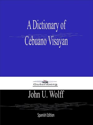 cover image of A Dictionary of Cebuano Visayan